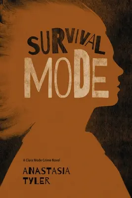 Survival Mode: Un roman polițist în modul Clara - Survival Mode: A Clara Mode Crime Novel