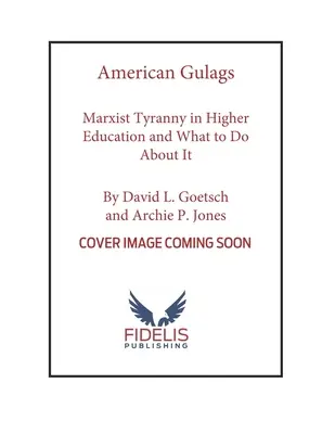 American Gulags: Tirania marxistă în învățământul superior și ce trebuie să facem în privința ei - American Gulags: Marxist Tyranny in Higher Education and What to Do about It