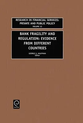 Fragilitatea și reglementarea bancară: Dovezi din diferite țări - Bank Fragility and Regulation: Evidence from Different Countries