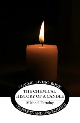 Istoria chimică a unei lumânări - The Chemical History of a Candle