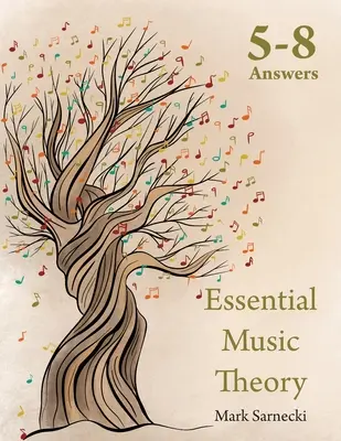 Teoria esențială a muzicii Răspunsuri 5-8 - Essential Music Theory Answers 5-8