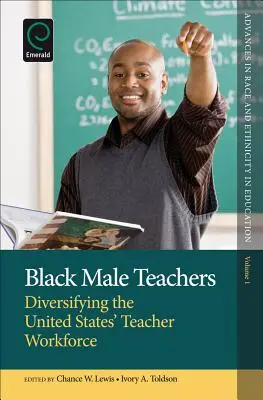 Profesori bărbați de culoare: Diversificarea personalului didactic din Statele Unite - Black Male Teachers: Diversifying the United States' Teacher Workforce