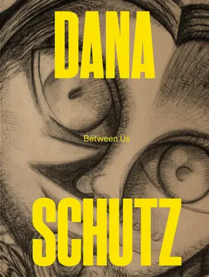 Dana Schutz: Între noi - Dana Schutz: Between Us