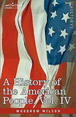 O istorie a poporului american - în cinci volume, vol. IV: Schimbări critice și războiul civil - A History of the American People - In Five Volumes, Vol. IV: Critical Changes and Civil War