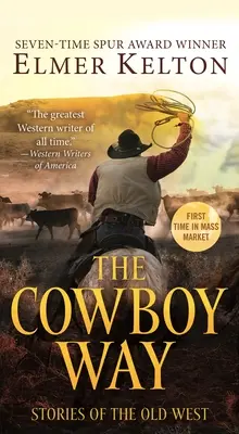 Cowboy Way: Povestiri din Vestul Vechi - The Cowboy Way: Stories of the Old West