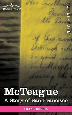 McTeague: O poveste din San Francisco - McTeague: A Story of San Francisco