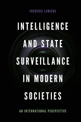 Serviciile de informații și supravegherea de stat în societățile moderne: O perspectivă internațională - Intelligence and State Surveillance in Modern Societies: An International Perspective