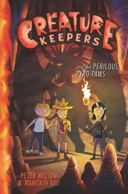Păstrătorii de creaturi și periculosul Pyro-Paws - Creature Keepers and the Perilous Pyro-Paws