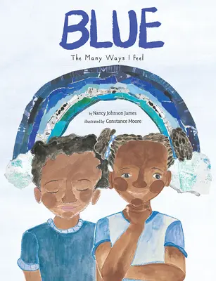 Albastru: The Many Ways I Feel - Blue: The Many Ways I Feel