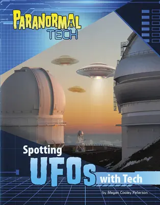Descoperirea OZN-urilor cu ajutorul tehnologiei - Spotting UFOs with Tech