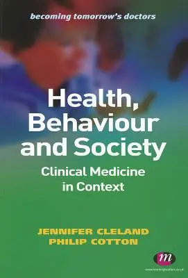 Sănătate, comportament și societate: Medicina clinică în context - Health, Behaviour and Society: Clinical Medicine in Context