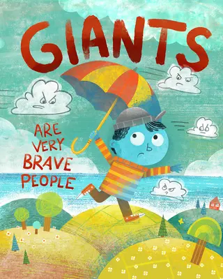 Uriașii sunt oameni foarte curajoși - Giants Are Very Brave People