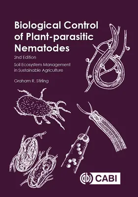 Controlul biologic al nematozilor parazitari ai plantelor: Gestionarea ecosistemelor solului în agricultura durabilă - Biological Control of Plant-Parasitic Nematodes: Soil Ecosystem Management in Sustainable Agriculture