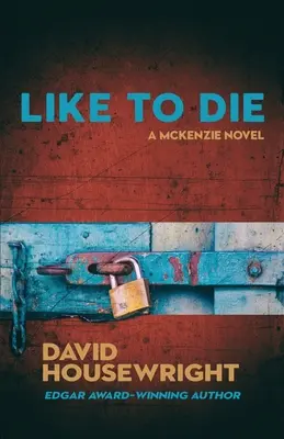 Ca să mori: Un roman Mac McKenzie - Like To Die: A Mac McKenzie Novel