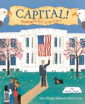 Capital! Washington D.C. de la A la Z - Capital!: Washington D.C. from A to Z