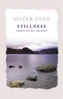 Liniște prin rugăciunile mele - Stillness Through My Prayers