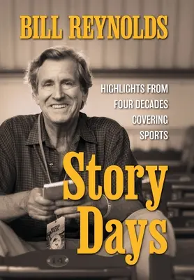 Story Days: Repere din patru decenii de acoperire a sportului - Story Days: Highlights from Four Decades Covering Sports