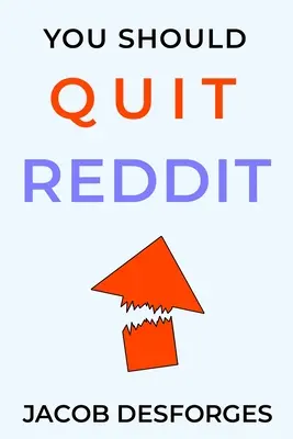 Ar trebui să renunți la Reddit - You Should Quit Reddit