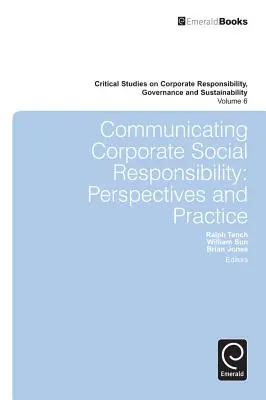 Comunicarea responsabilității sociale a întreprinderilor: Perspective și practică - Communicating Corporate Social Responsibility: Perspectives and Practice