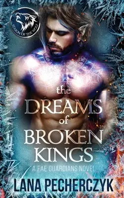 Visele regilor frânți: Sezonul lupului - The Dreams of Broken Kings: Season of the Wolf