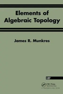 Elemente de topologie algebrică - Elements Of Algebraic Topology