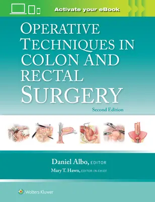 Tehnici operatorii în chirurgia colonului și rectului - Operative Techniques in Colon and Rectal Surgery