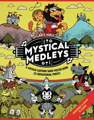 Mystical Medleys: O carte de afișe de tarot cu desene animate de epocă - Mystical Medleys: A Vintage Cartoon Tarot Poster Book