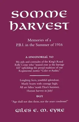 Somme Harvest. amintirile unui Pbi în vara anului 1916. - Somme Harvest.Memories of a Pbi in the Summer of 1916.