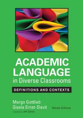 Limbajul academic în săli de clasă diverse: Definiții și contexte - Academic Language in Diverse Classrooms: Definitions and Contexts