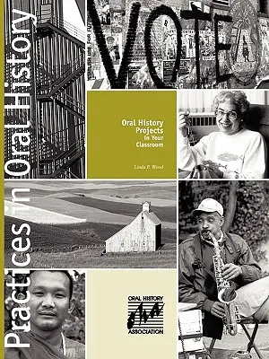 Proiecte de istorie orală în clasa dumneavoastră - Oral History Projects in Your Classroom
