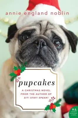 Pupcakes: Un roman de Crăciun - Pupcakes: A Christmas Novel