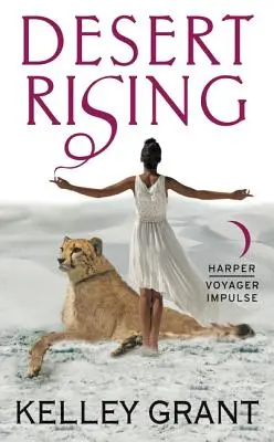 Desert Rising: Un roman Desert Rising - Desert Rising: A Desert Rising Novel