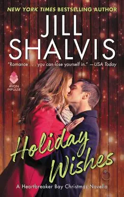 Dorințe de vacanță - O nuvelă de Crăciun în Heartbreaker Bay - Holiday Wishes - A Heartbreaker Bay Christmas Novella