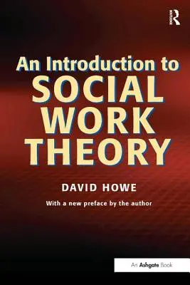 O introducere în teoria asistenței sociale - An Introduction to Social Work Theory
