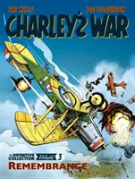 Charley's War Vol. 3: Remembrance - Colecția definitivă - Charley's War Vol. 3: Remembrance - The Definitive Collection