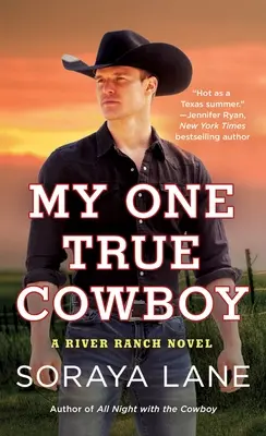 Singurul meu cowboy adevărat: Un roman River Ranch - My One True Cowboy: A River Ranch Novel