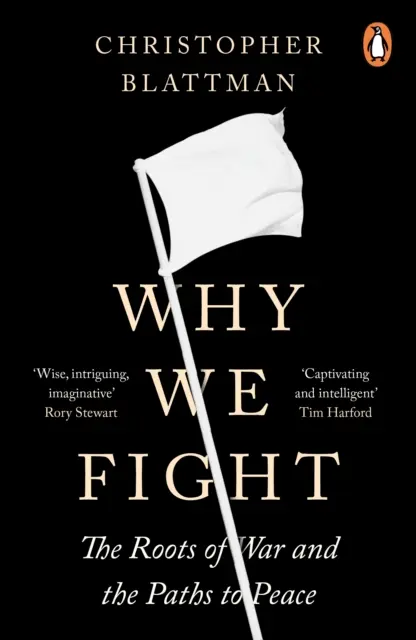 De ce luptăm - Rădăcinile războiului și căile spre pace - Why We Fight - The Roots of War and the Paths to Peace