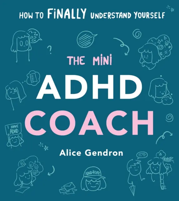 Mini ADHD Coach - Cum să te înțelegi (în sfârșit) pe tine însuți - Mini ADHD Coach - How to (finally) Understand Yourself