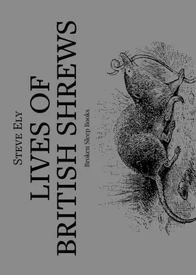 Viețile șoarecilor britanici - Lives of British Shrews