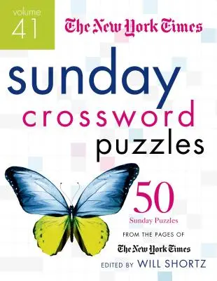 The New York Times Sunday Crossword Puzzles, volumul 41: 50 de puzzle-uri duminicale din paginile New York Times - The New York Times Sunday Crossword Puzzles, Volume 41: 50 Sunday Puzzles from the Pages of the New York Times