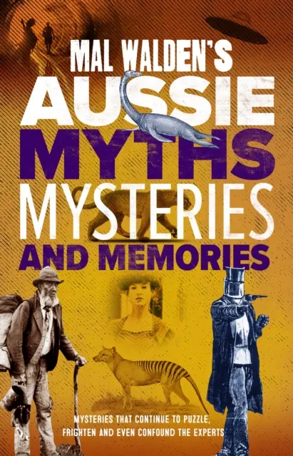 Miturile, misterele și amintirile australiene ale lui Mal Walden - Mal Walden's Aussie Myths, Mysteries and Memories