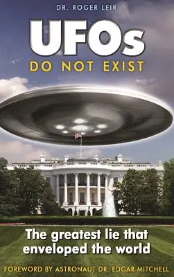 OZN-urile nu există: Cea mai mare minciună care a învăluit lumea - UFOs Do Not Exist: The Greatest Lie That Enveloped the World