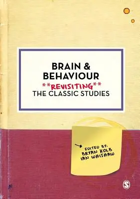Brain and Behaviour: Revizitarea studiilor clasice - Brain and Behaviour: Revisiting the Classic Studies
