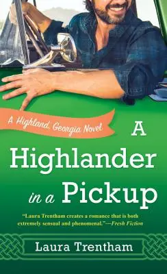 A Highlander in a Pickup: Un roman din Highland, Georgia - A Highlander in a Pickup: A Highland, Georgia Novel