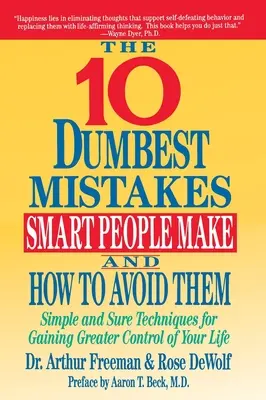 10 cele mai stupide greșeli pe care le fac oamenii inteligenți și cum să le eviți - 10 Dumbest Mistakes Smart People Make and How To Avoid Them