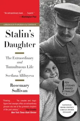 Fiica lui Stalin: Viața extraordinară și tumultoasă a Svetlanei Alliluyeva - Stalin's Daughter: The Extraordinary and Tumultuous Life of Svetlana Alliluyeva