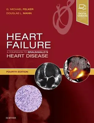 Insuficiență cardiacă: A Companion to Braunwald's Heart Disease - Heart Failure: A Companion to Braunwald's Heart Disease
