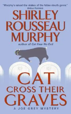 Cat Cross Their Graves: Un mister Joe Grey - Cat Cross Their Graves: A Joe Grey Mystery