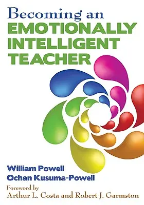 Devenirea unui profesor inteligent din punct de vedere emoțional - Becoming an Emotionally Intelligent Teacher