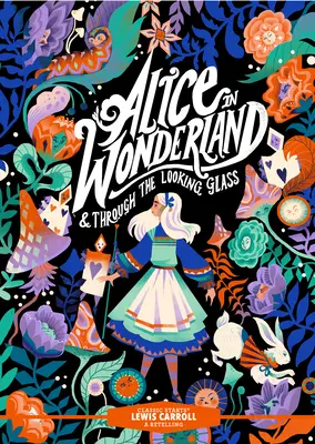 Classic Starts(r) Alice în Țara Minunilor și Prin oglindă - Classic Starts(r) Alice in Wonderland & Through the Looking-Glass